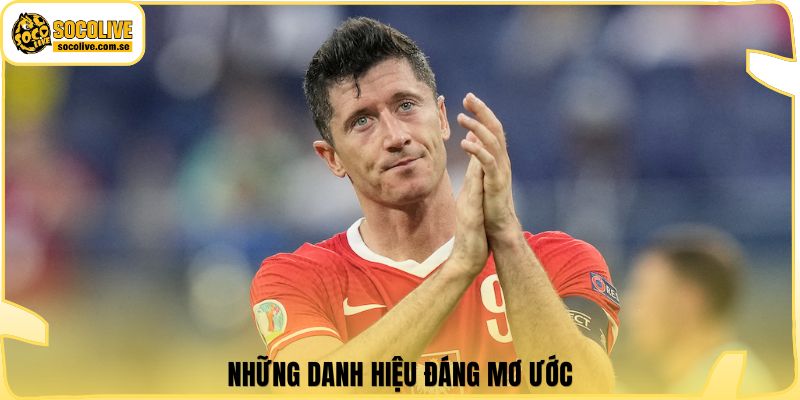 Những danh hiệu đáng mơ ước