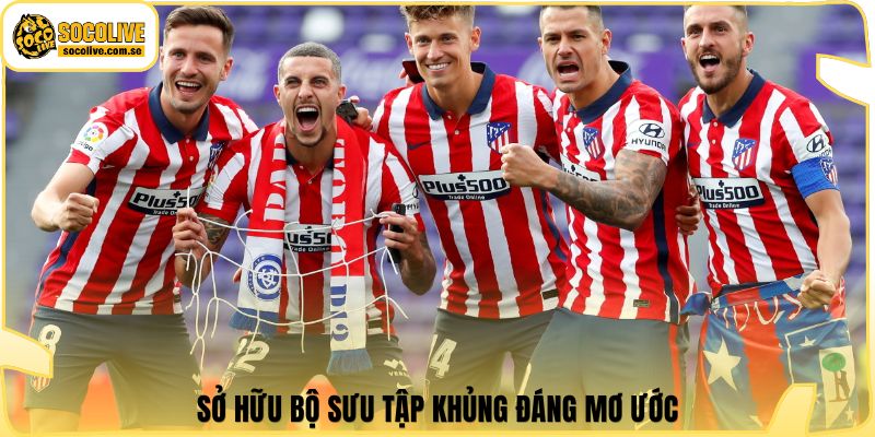 Sở hữu bộ sưu tập khủng đáng mơ ước